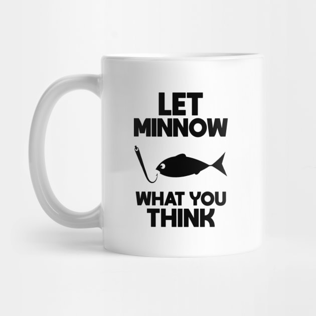 Let Minnow What You Think by NotoriousMedia